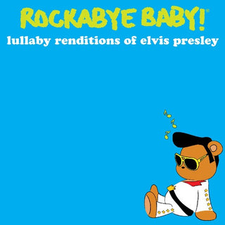 the album cover for Rockabye Baby! - Lullaby Renditions of Elvis Presley