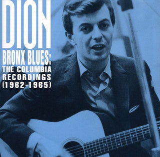 the album cover for Dion - Bronx Blues: The Columbia Recordings 1962-1965