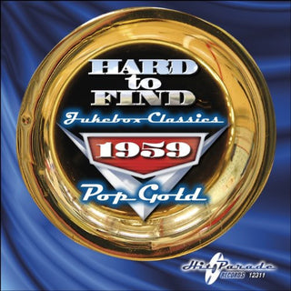 the album cover for Hard To Find Jukebox Classics - Hard to Find Jukebox Classics 1959: Pop Gold / Various