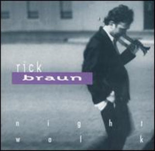 the album cover for Rick Braun - Nightwalk