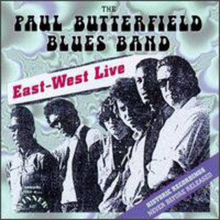 the album cover for Paul Butterfield - East West Live