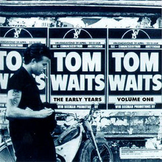 Tom Waits- The Early Years, Vol. 1