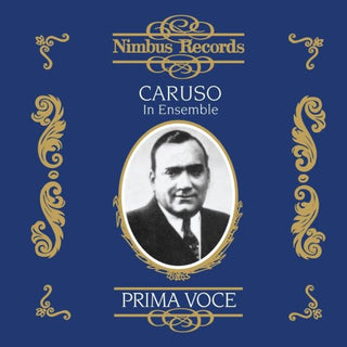 the album cover for Enrico Caruso - Enrico Caruso in Ensemble (1906-1918)