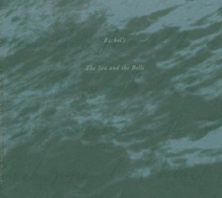 the album cover for Rachels - Sea & Bells