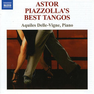 the album cover for Aquiles Delle-Vigne - Astor Piazzollas Best Tangos