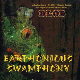 the album cover for Blob - Earphonious Swamphony