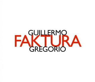 the album cover for Guillermo Gregorio - Faktura