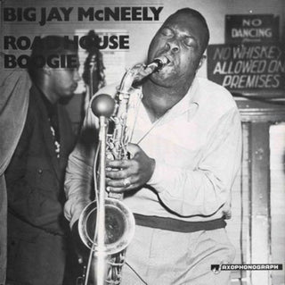 Big Jay McNeely- Roadhouse Boogie L.A. & Chicago