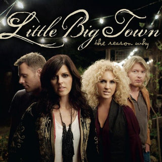 Little Big Town- The Reason Why