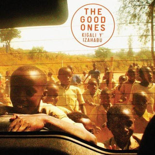 The Good Ones- Kigali Yizahabu