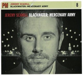 the album cover for Jeremy Scahill - Blackwater: Mercenary Army