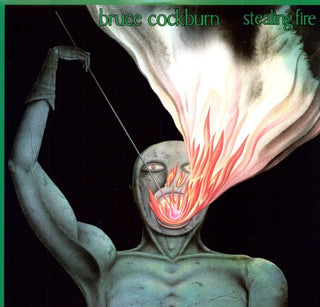 Bruce Cockburn- Stealing Fire