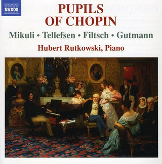 the album cover for Hubert Rutkowski - Piano Music By Pupils of Chopin