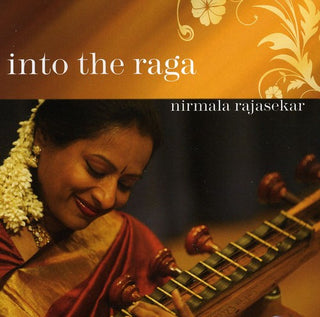 the album cover for Nirmala Rajasekar - Into the Raga