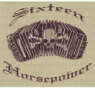the album cover for 16 Horsepower - Yours Truly (Ger)