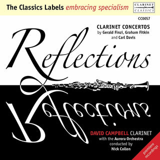 the album cover for Finzi / Campbell / Aurora Orchestra / Collon - Reflections: Clarinet Concertos
