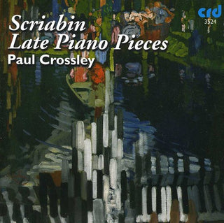 the album cover for Paul Crossley - Late Piano Pieces
