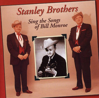 the album cover for Stanley Brothers - Sing Songs of Bill Monroe