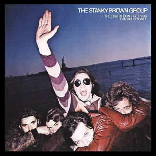 the album cover for Stanky Brown Group - If the Lights Don't Get You the Helots Will