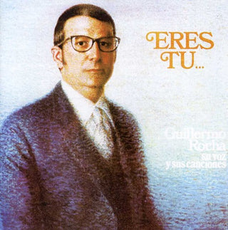 the album cover for Guillermo Rocha - Eres Tu