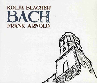 the album cover for Kolja Blacher - Partitas For Solo Violin 2 & 3
