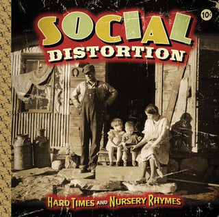 Social Distortion- Hard Times and Nursery Rhymes