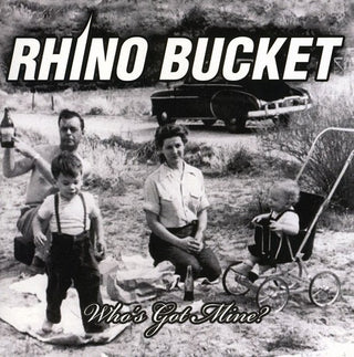 the album cover for Rhino Bucket - Whos Got Mine