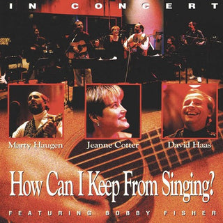 the album cover for Marty Haugen - How Can I Keep from Singing
