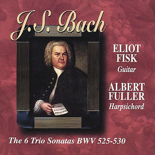 the album cover for Eliot Fisk - J.S.Bach the Six Trio Sonatas BWV 525-530Guitar &