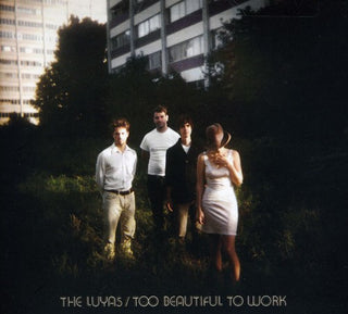 the album cover for The Luyas - Too Beautiful to Work