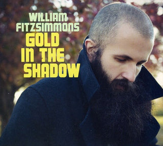 the album cover for William Fitzsimmons - Gold In The Shadow [Deluxe] [Digipak]