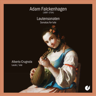 the album cover for Falckenhagen / Alberto Crugnola - Sonatas for Lute