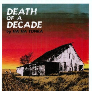 Ha Ha Tonka- Death of a Decade