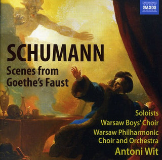 the album cover for Antoni Wit - Scenes from Goethe's Faust