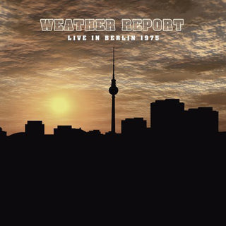 Weather Report- Live in Berlin 1975