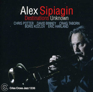 the album cover for Alex Sipiagin - Destinations Unknown