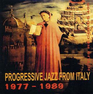 the album cover for Progressive Jazz From Italy 1977-89 - Progressive Jazz From Italy 1977-1989