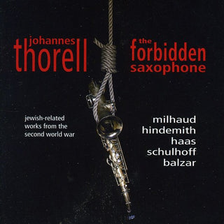 the album cover for Milhaud/Hindemith/Haas/Schulho - Forbidden Saxophone