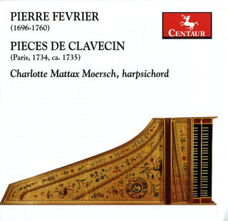 the album cover for P. Fevrier - Pieces de Clavecin