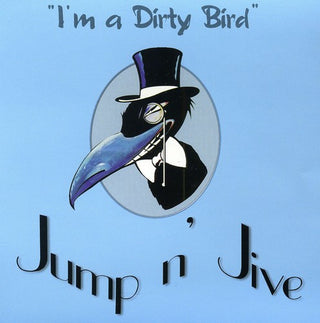 the album cover for Jump N Jive - I'm a Dirty Bird