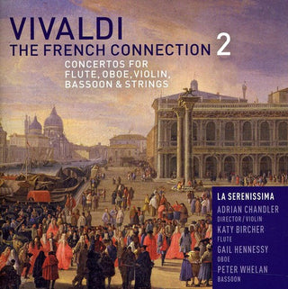 the album cover for Vivaldi / Serenissima - French Connection 2