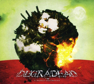 the album cover for Degradead - A World Destroyer