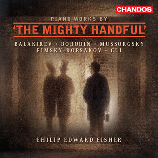 the album cover for Cui/Borodin/Balakirev/Mussorgs - Piano Works By the Mighty Handful