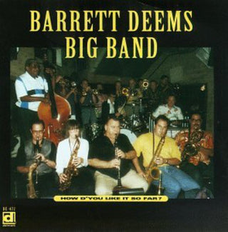 the album cover for Barrett Deems Big Band - How D'you Like It So Far