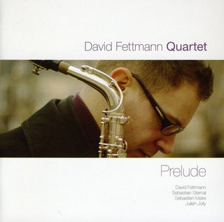 the album cover for David Fettmann Quartet - Prelude