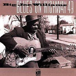 the album cover for Big Joe Williams - Blues on Highway 49