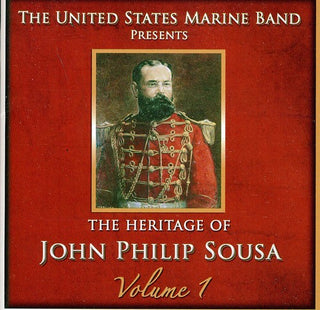 the album cover for US Marine Band - Heritage of John Philip Sousa, Vol.1