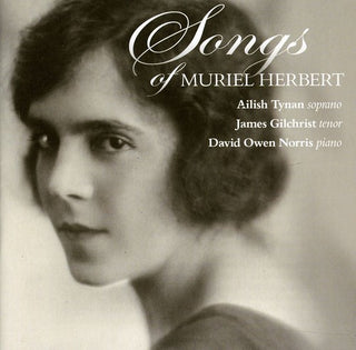 the album cover for Ailish Tynan - Songs of Muriel Herbert