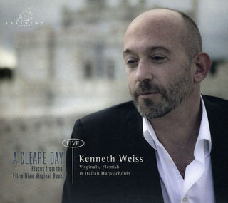 the album cover for Kenneth Weiss - Cleare Day: Pieces from the Fitzwilliam Virginal