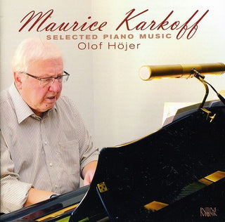 the album cover for Maurice Karkoff - Selected Piano Music